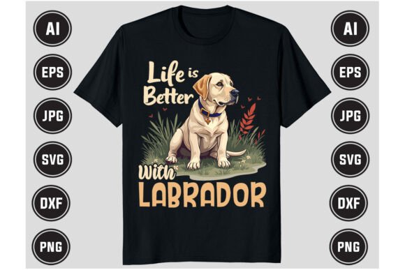 Review: Life is Better with Labrador Funny Shirt Design