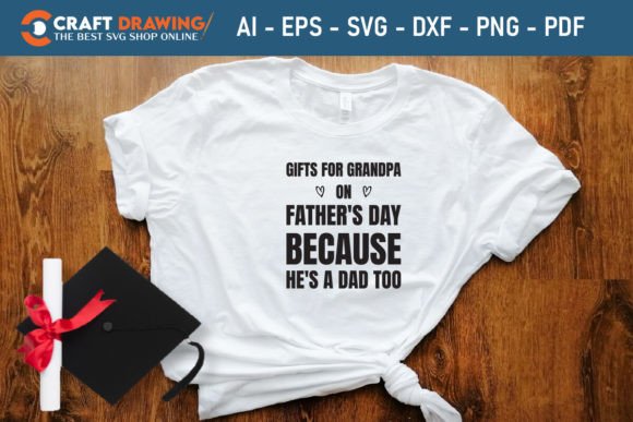Reviewing Gifts for Grandpa Father’s Day Svg