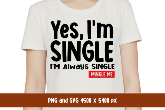 Reviewing Yes I m Single Mingle Me Funny Valentine